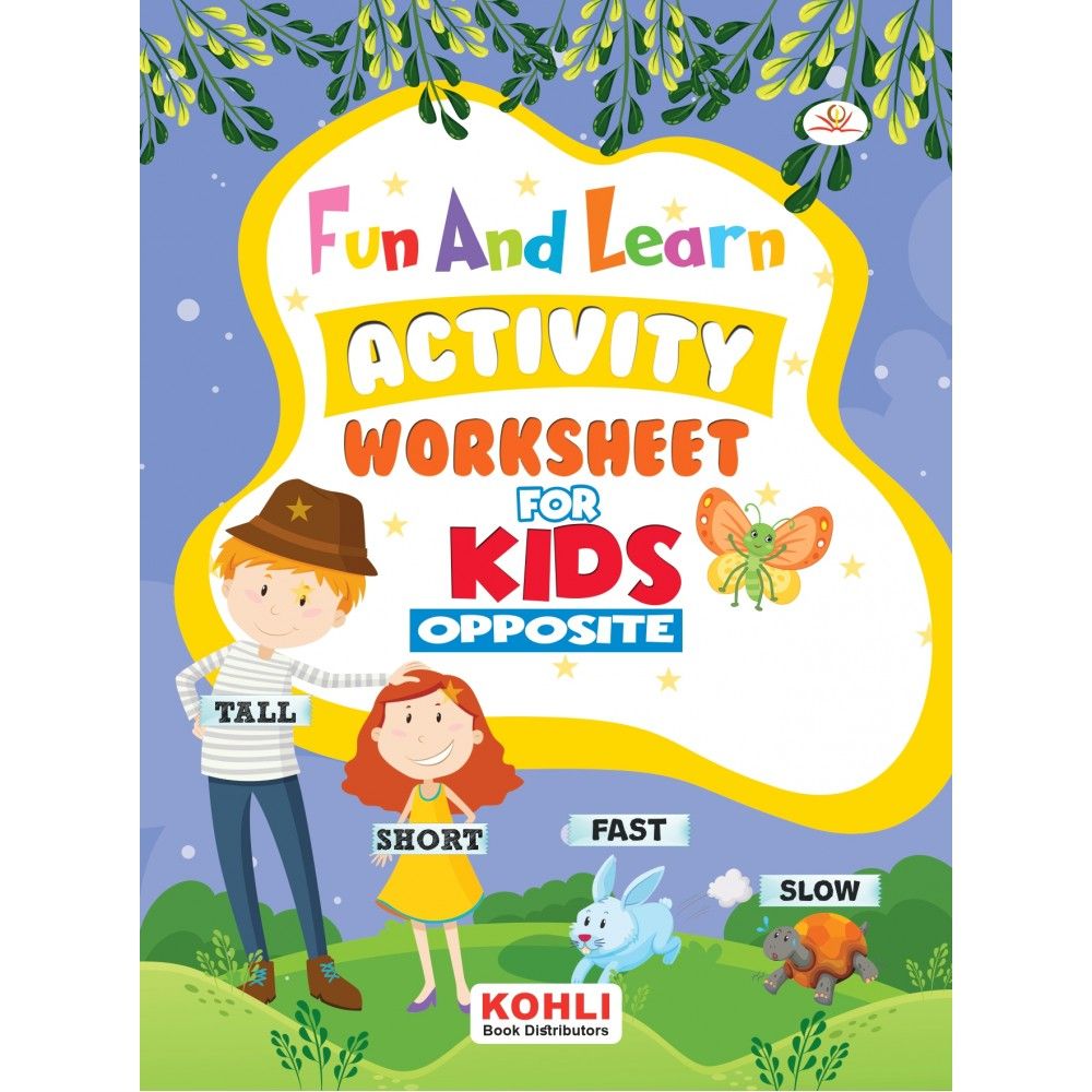 Fun And Learn Activity Worksheet For Kids Opposite