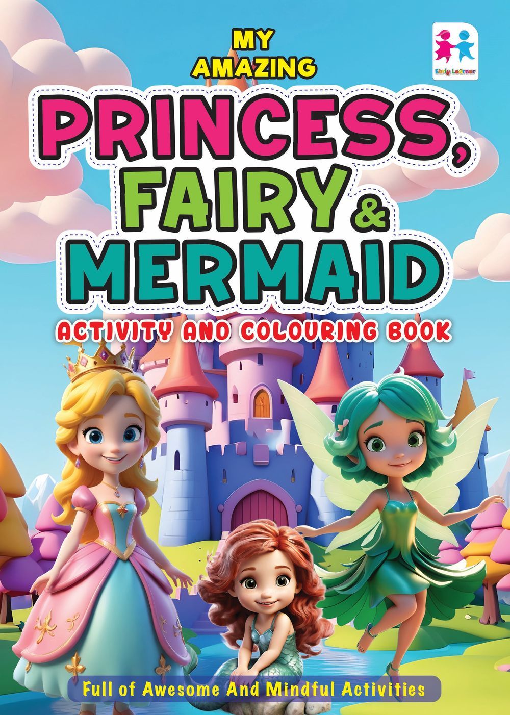 كتاب My Amazing Princess, Fairy & Mermaid