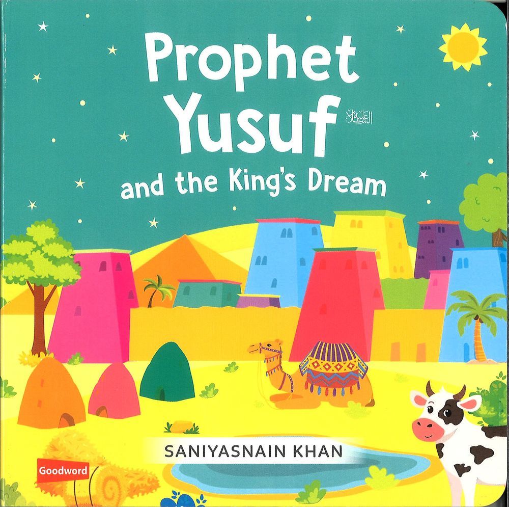 Good Word Books - Prophet Yusuf And The Kings Dream Board Book