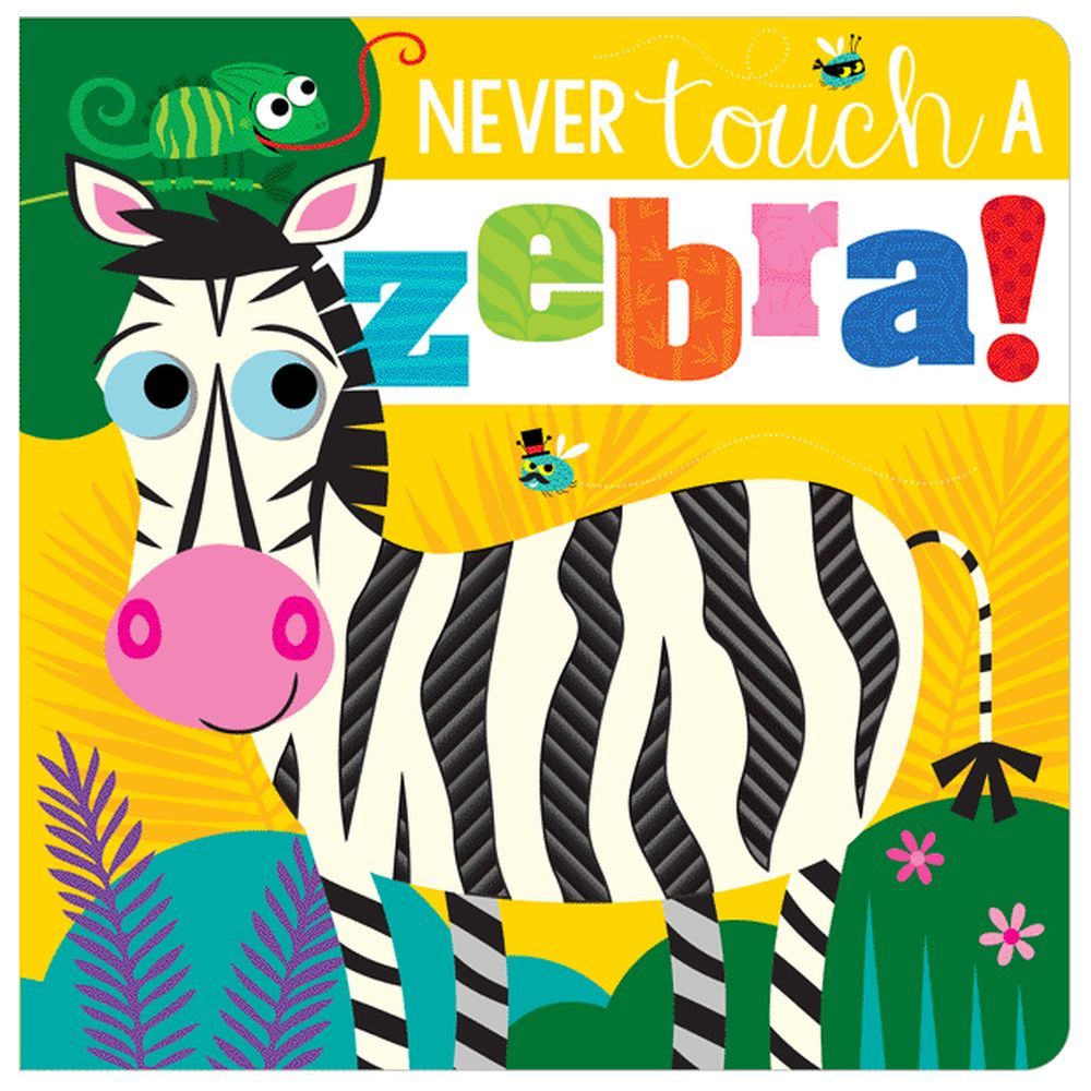 كتاب Never Touch A Zebra! Board Book