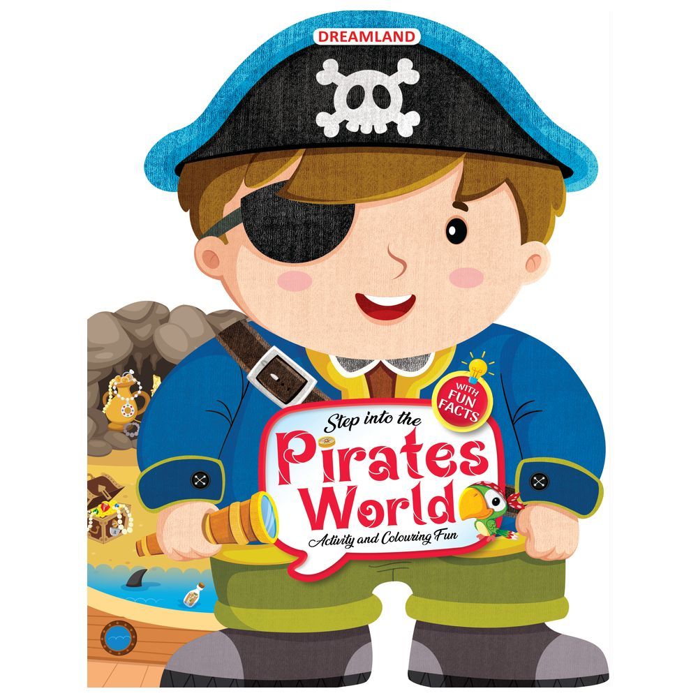 Step Into The Pirates World Activity And Colouring Fun Book