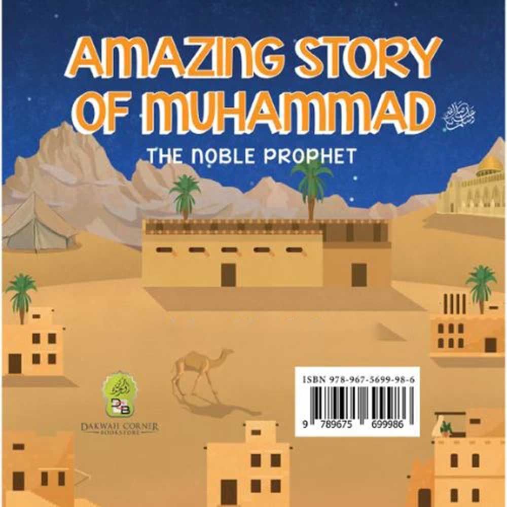 Amazing Story Of Muhammad: The Noble Prophet