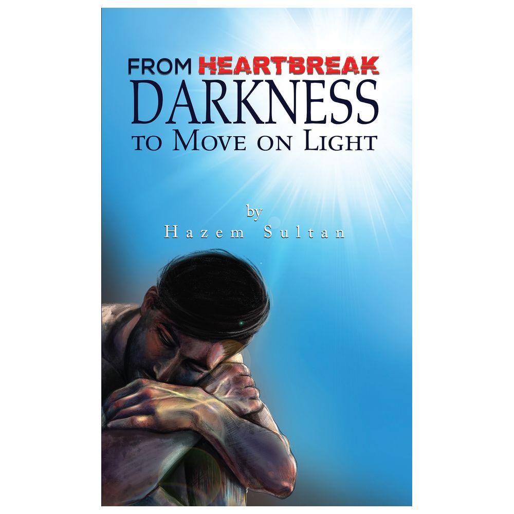 From Heartbreak Darkness To Move On Light