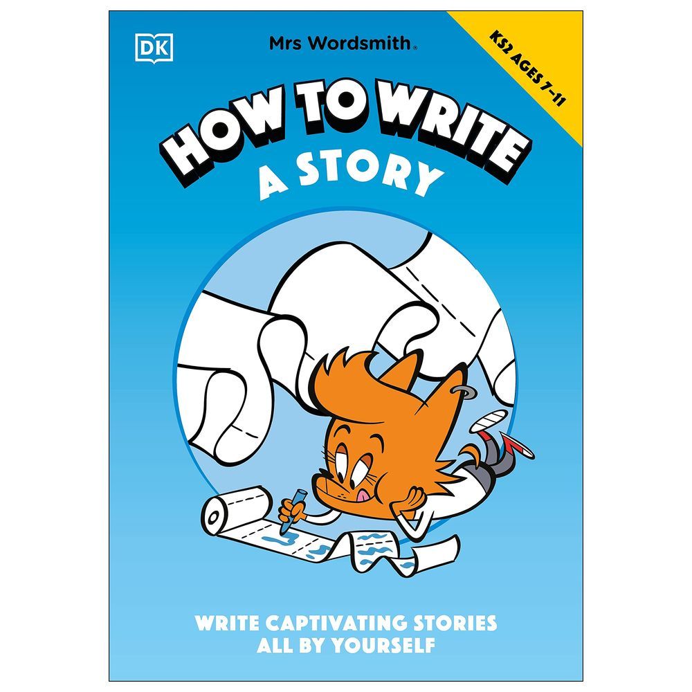 Mrs Wordsmith How To Write A Story Ages 7-11