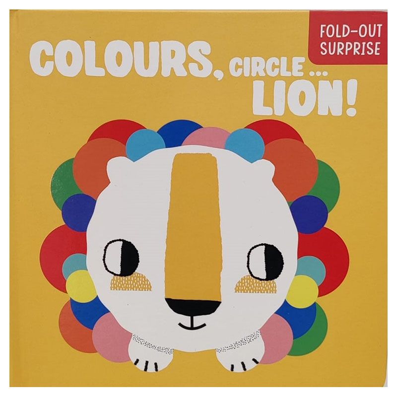 كتاب Fold-Out Surprise - Colours, Circle - Lion!