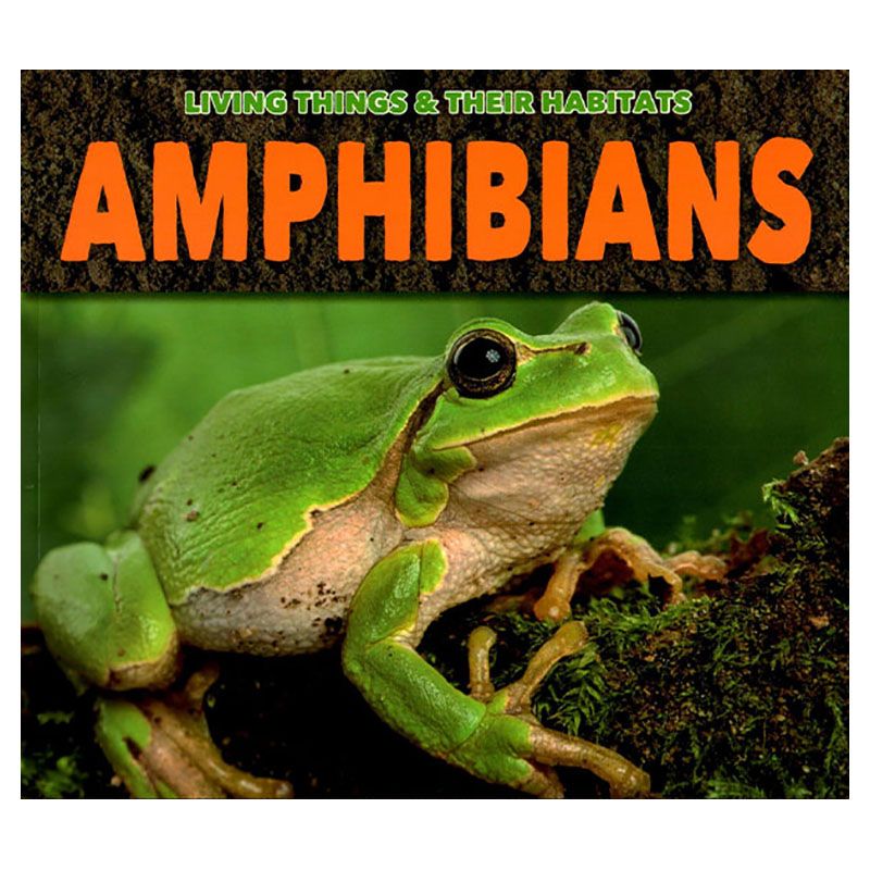  كتاب living things & their habitats: amphibians