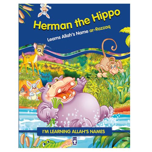 كتاب تعليم أسماء الله الحسنى للأطفال:  Herman the Hippo Learns Allah s Name ar Razzaq من ماركة منشورات تيماس