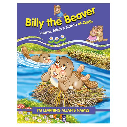 I'm Learning Allah's Name - Billy the Beaver Learns Allah's Name al-Qadir