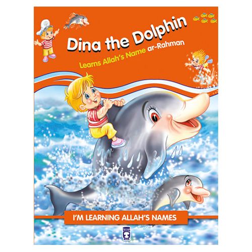 كتاب تعليم أسماء الله الحسنى للأطفال:  Dina the Dolphin Learns Allah's Name ar Rahman من ماركة منشورات تيماس