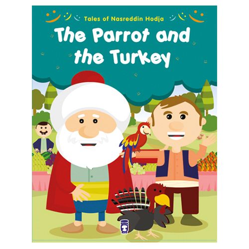 قصص الأطفال نصر الدين هودجا:  The Parrot and the Turkey من ماركة منشورات تيماس