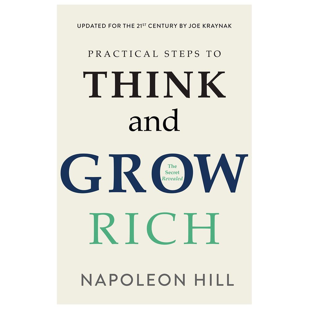 Practical Steps To Think And Grow Rich