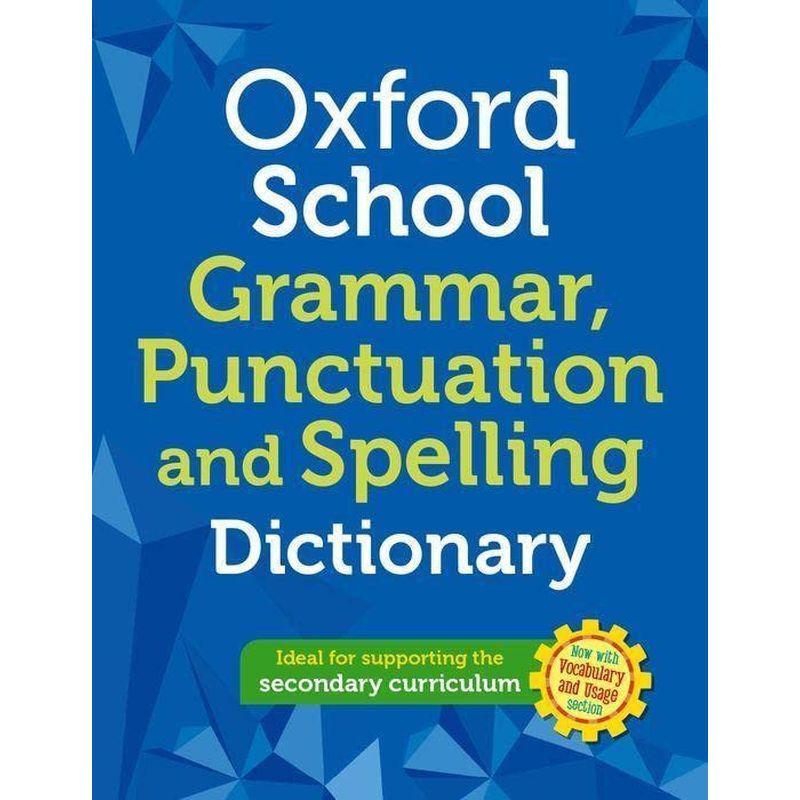 Oxford School Spelling, Punctuation And Grammar Dictionary