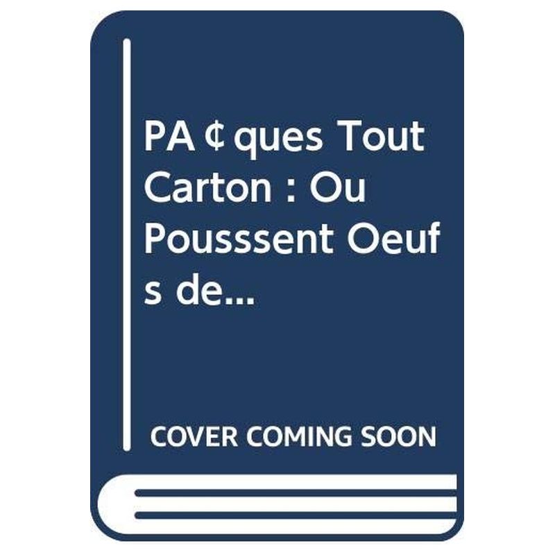 Paques Tout Carton: Ou Pousssent Oeufs De...