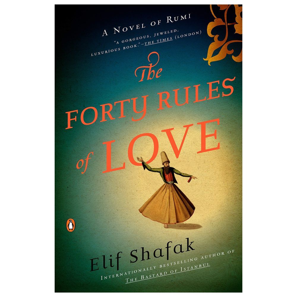 The Forty Rules of Love: A Novel of Rumi