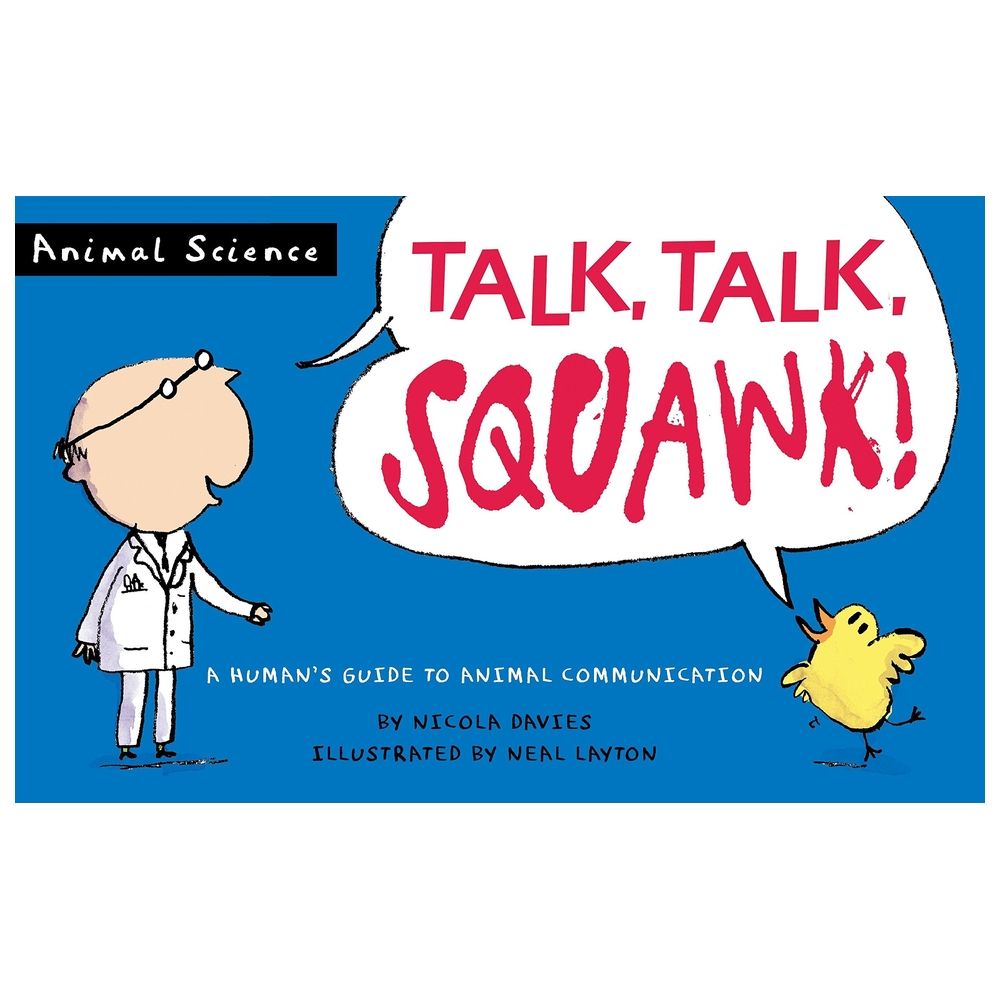  كتاب talk, talk, squawk!: a human's guide to animal communication (animal science)