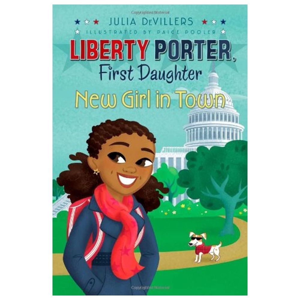 New Girl In Town (Liberty Porter, First Daughter)