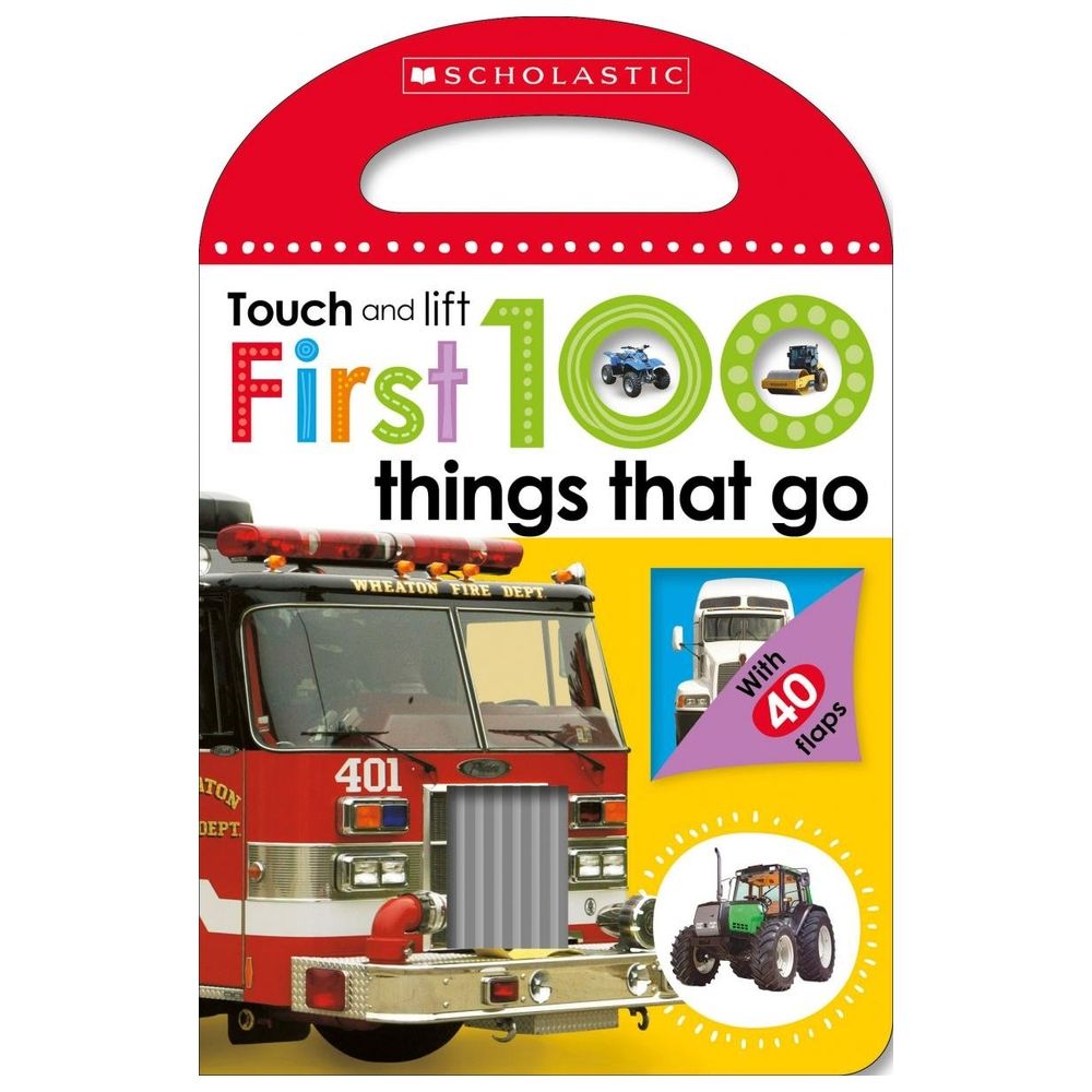 كتاب بطيات للفتح First 100 Things That Go (Scholastic Early Learners: Touch and Lift)