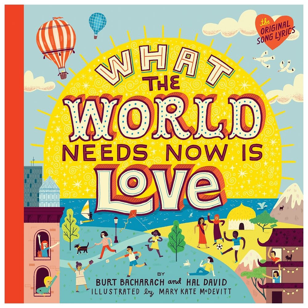 What The World Needs Now Is Love