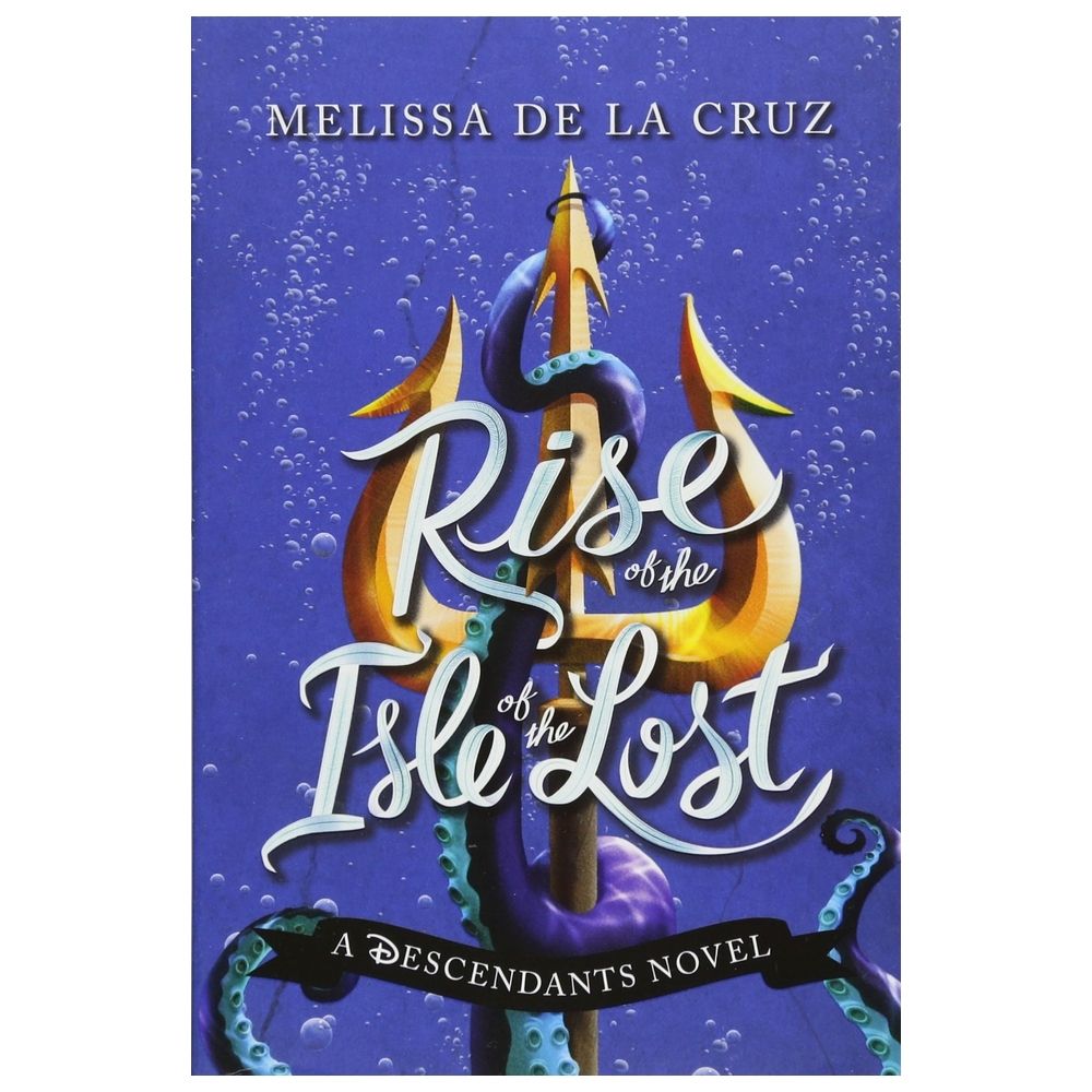 Disney Rise Of The Isle Of The Lost: A Descendants Novel