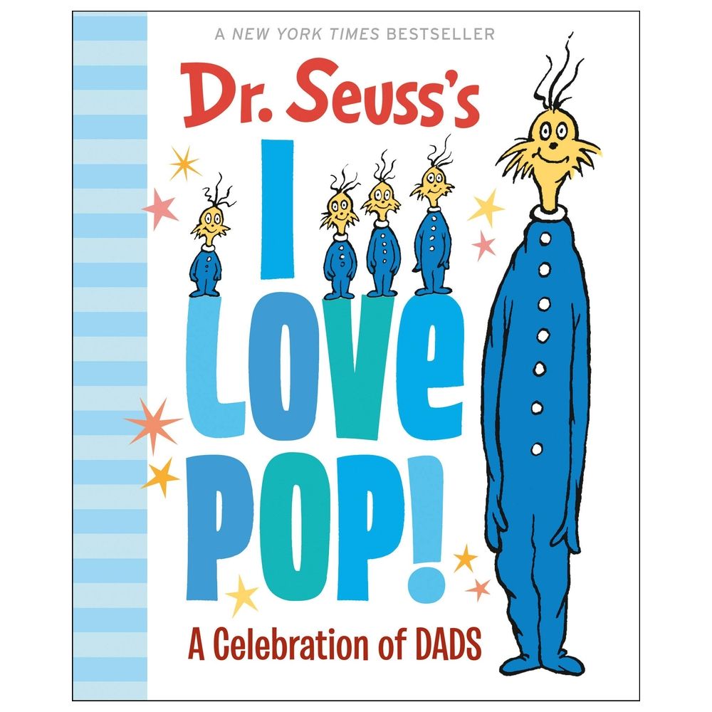 Dr. Seuss's I Love Pop!: A Celebration Of Dads