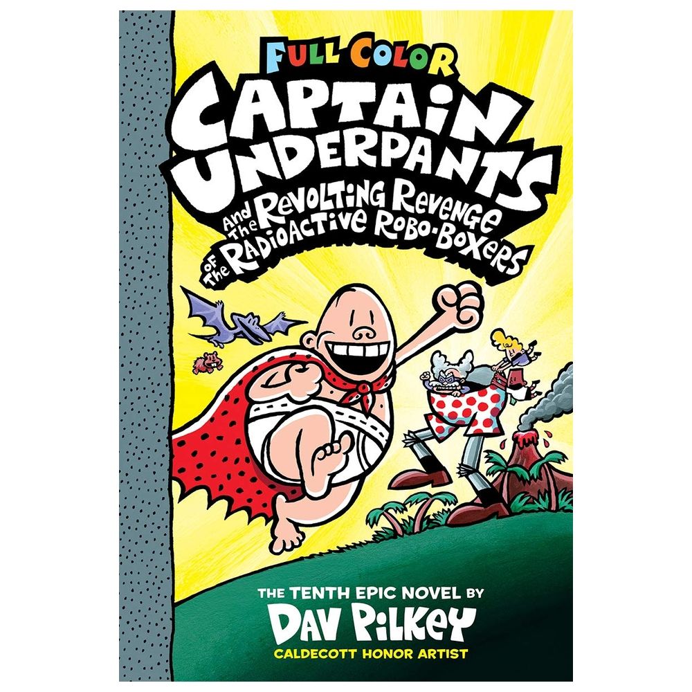 قصة Captain Underpants #10: Captain Underpants and the Revolting Revenge of the Radioactive Robo-Boxers 