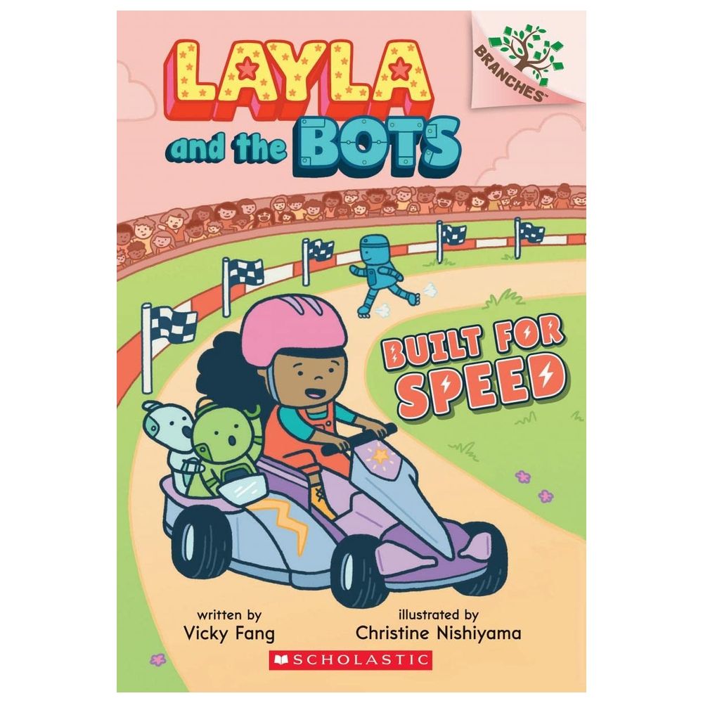 قصة Built for Speed: A Branches Book (Layla and the Bots #2)