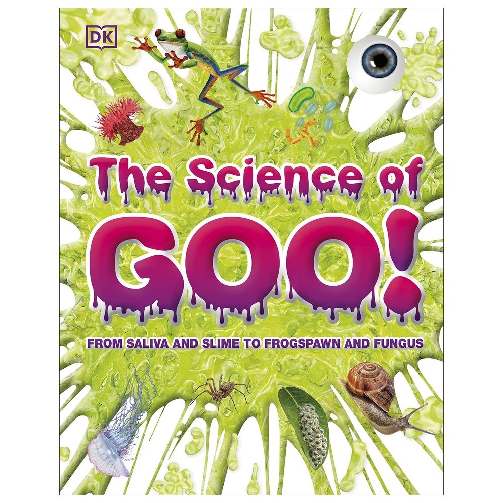  كتاب the science of goo!: from saliva and slime to frogspawn and fungus