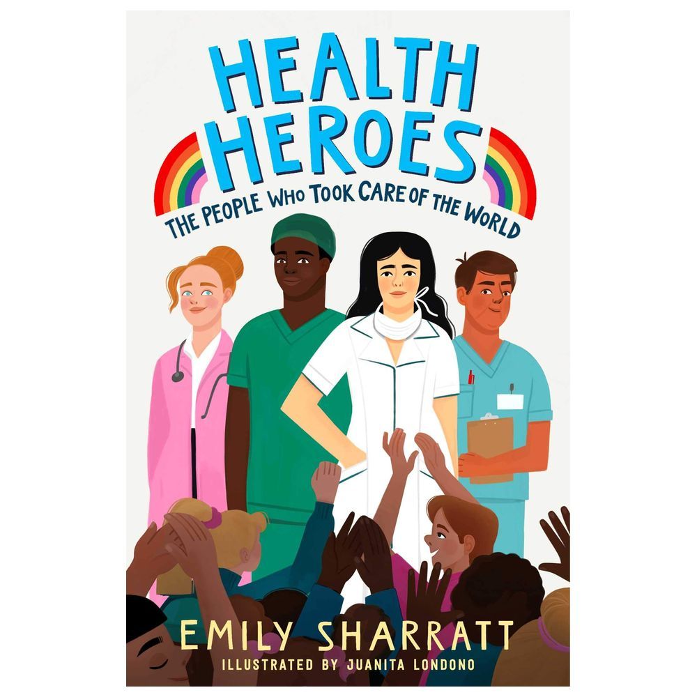 قصص Health Heroes: The People Who Took Care Of The World