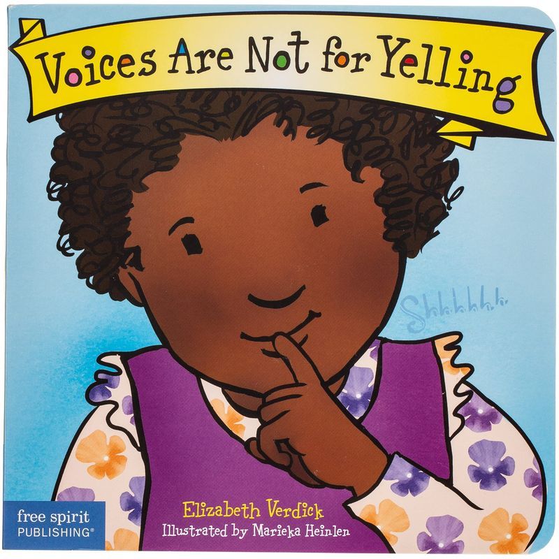 Voices Are Not For Yelling: Board Book