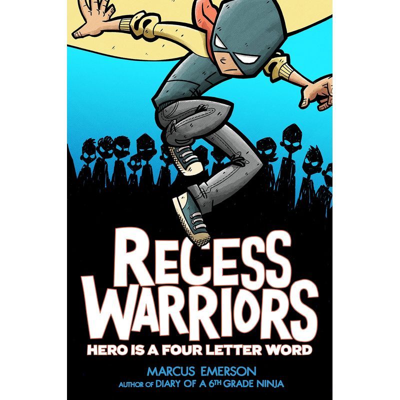 Recess Warriors: Hero Is A Four-Letter Word