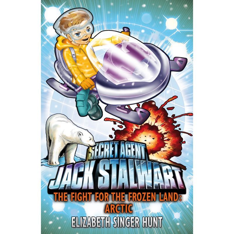 Jack Stalwart: The Fight For The Frozen Land: Arctic: Book 12