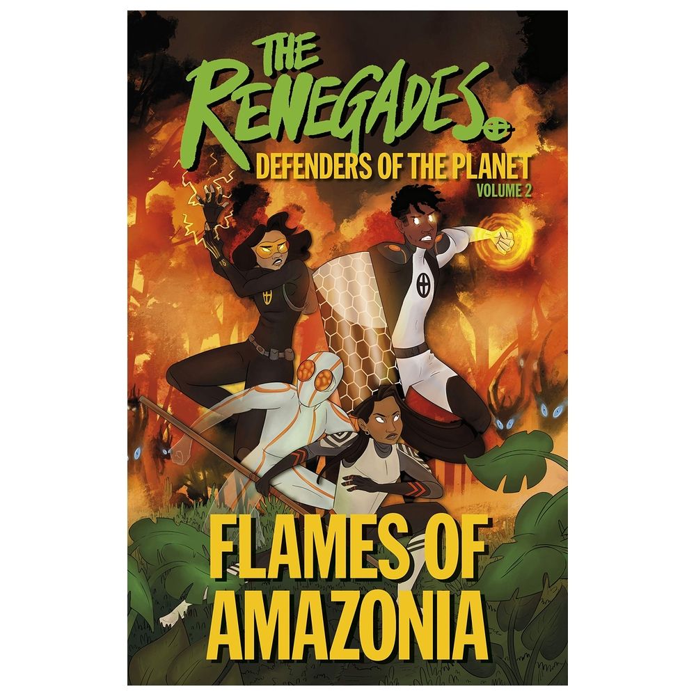  كتاب the renegades flames of amazonia: defenders of the planet