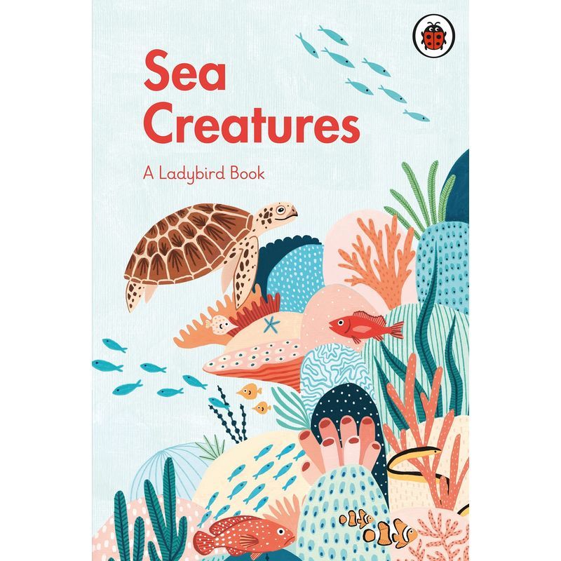 A Ladybird Book: Sea Creatures