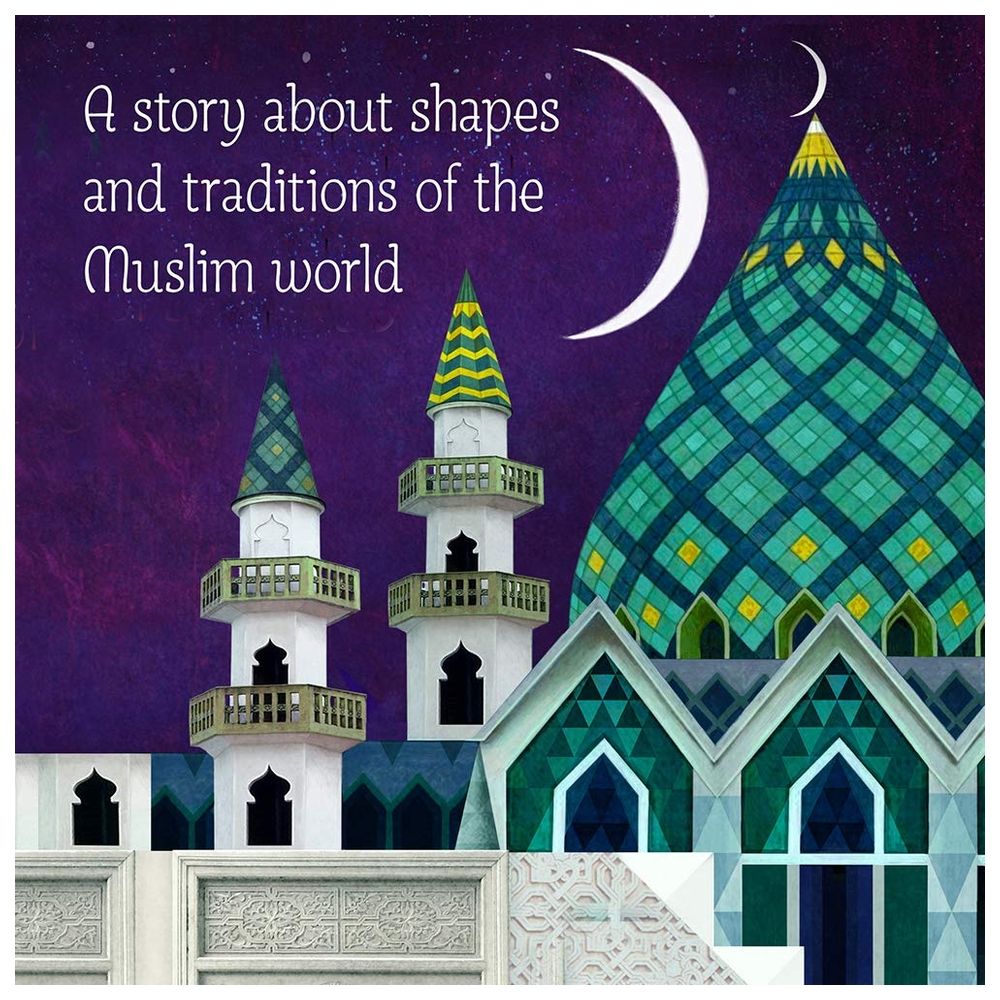  كتاب crescent moons and pointed minarets: a muslim book of shapes