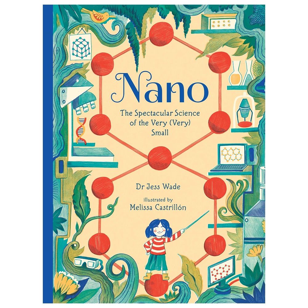  كتاب nano: the spectacular science of the very (very) small