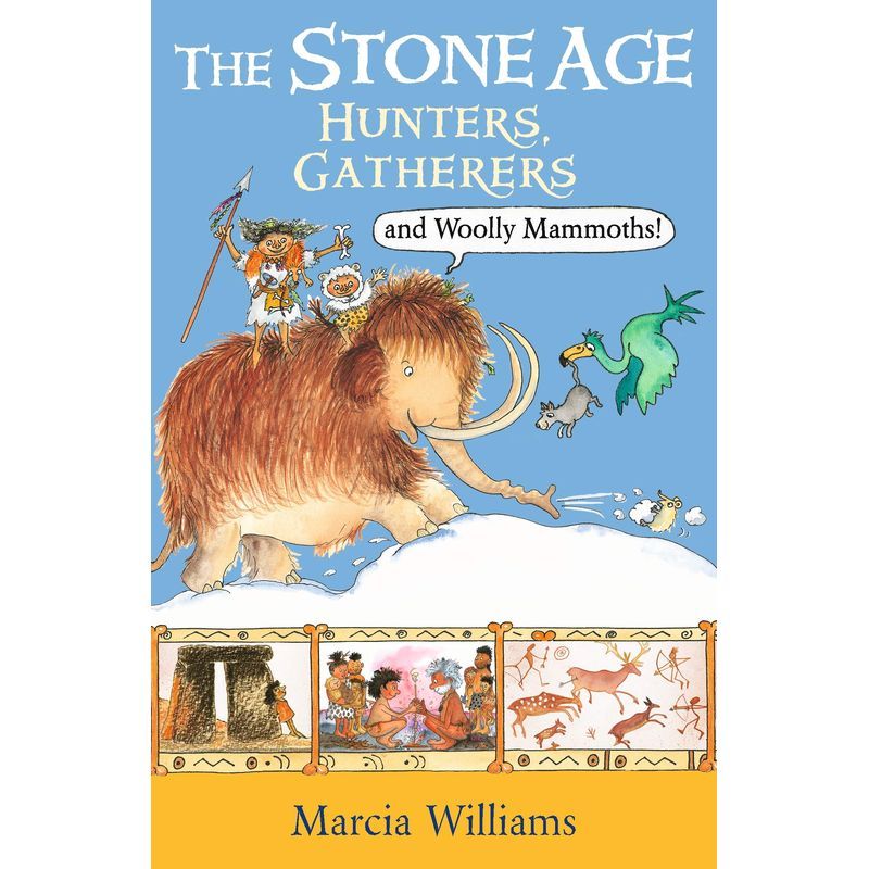 The Stone Age: Hunters, Gatherers And Woolly Mammoths