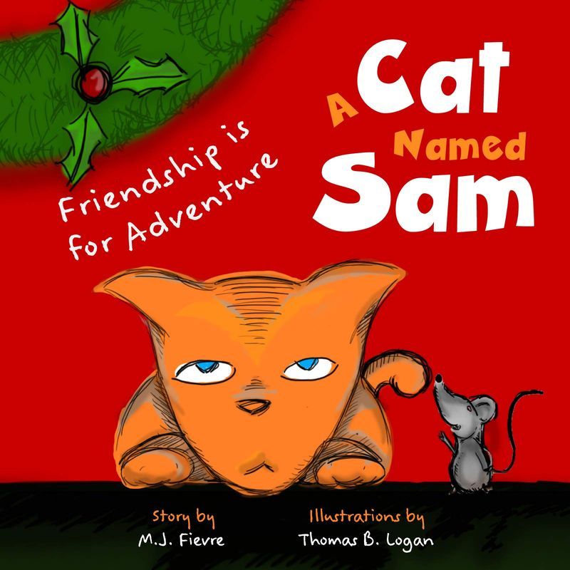 A Cat Named Sam: Friendship Is For Adventure