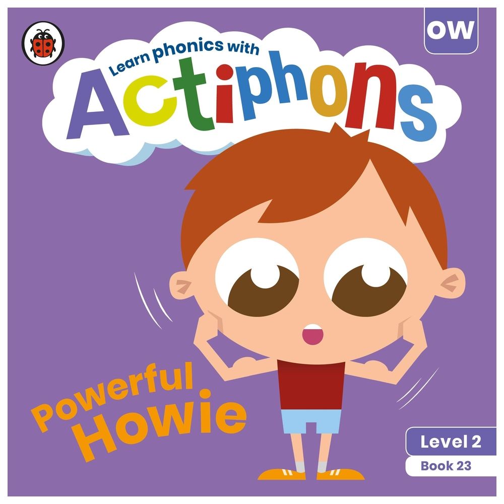 Actiphons Level 2 Book 23 Powerful Howie: Learn Phonics And Get Active With Actiphons!