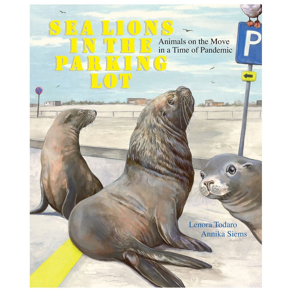  كتاب sea lions in the parking lot: animals on the move in a time of pandemic