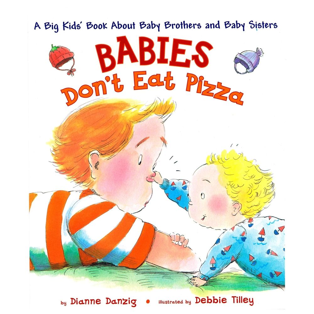 قصة Babies Don't Eat Pizza: A Big Kids' Book About Baby Brothers And Baby Sisters