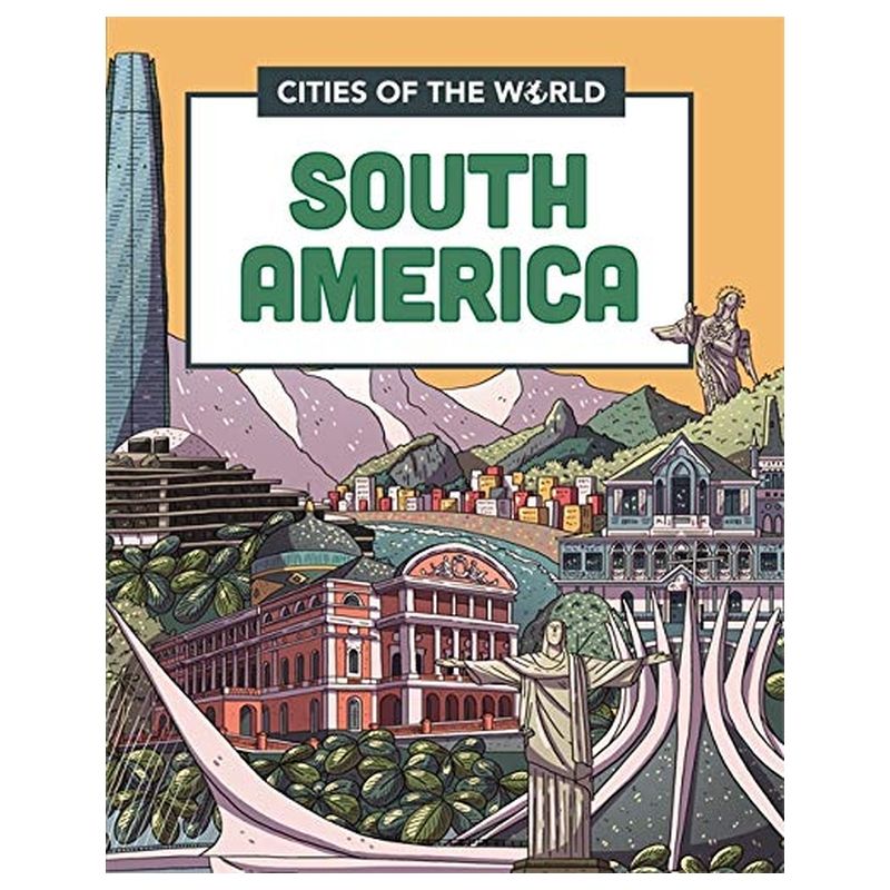 Cities Of The World: Cities Of South America