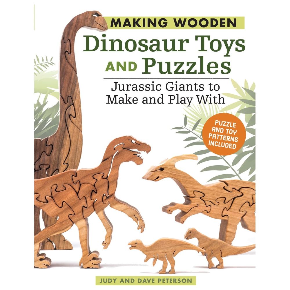  كتاب making wooden dinosaur toys and puzzles: jurassic giants to make and play with