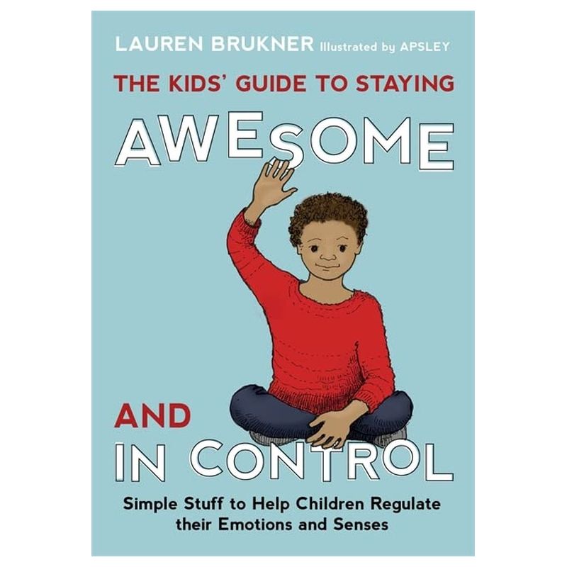  كتاب the kids' guide to staying awesome and in control