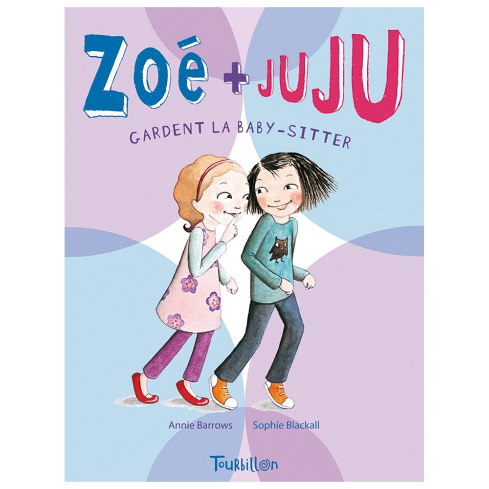 كتاب Zoe Et Juju Gardent La Baby Sitter