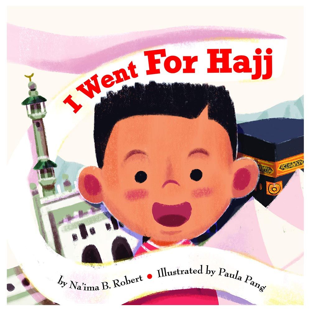 I Went For Hajj By Na'Ima B. Robert