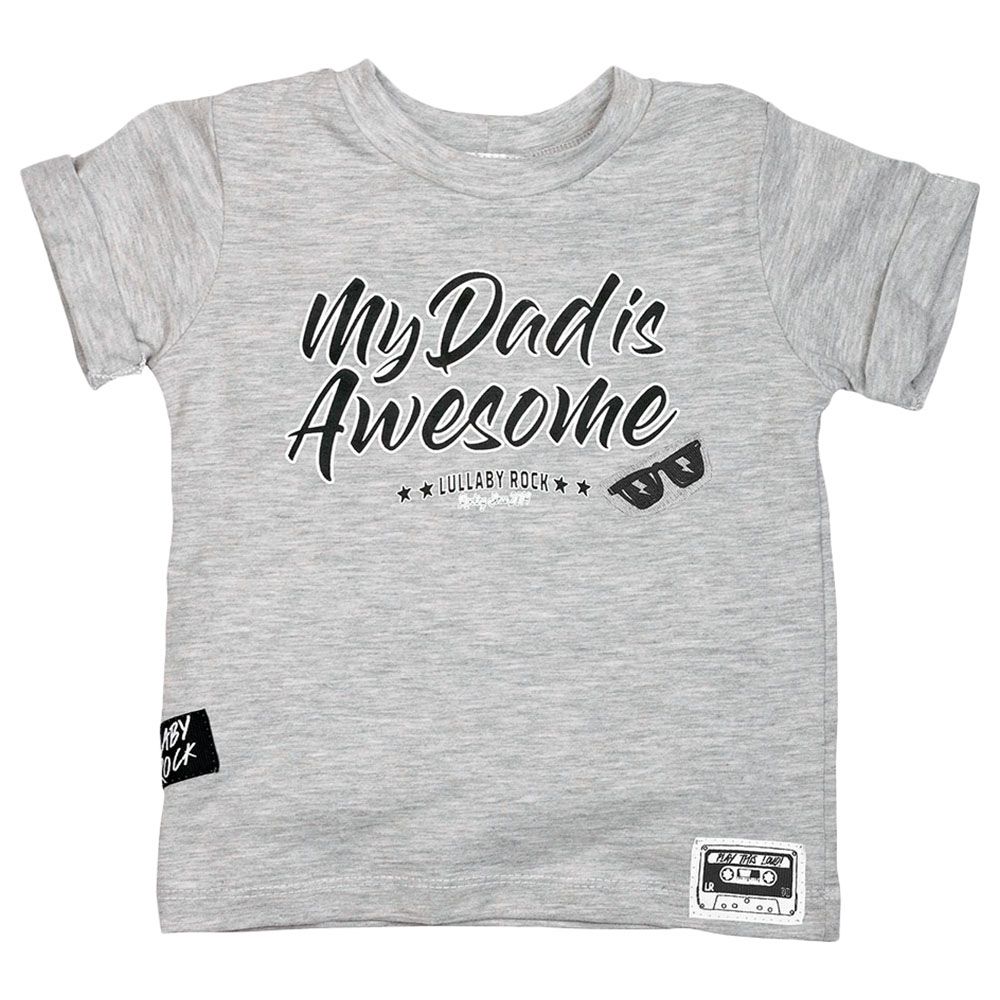 Lullaby Rock - My Dad Is Awesome T-Shirt - Grey