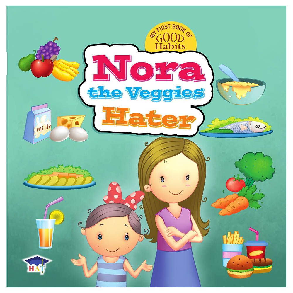 قصة My First Book Of Good Habits: Nora The Veggies Hater