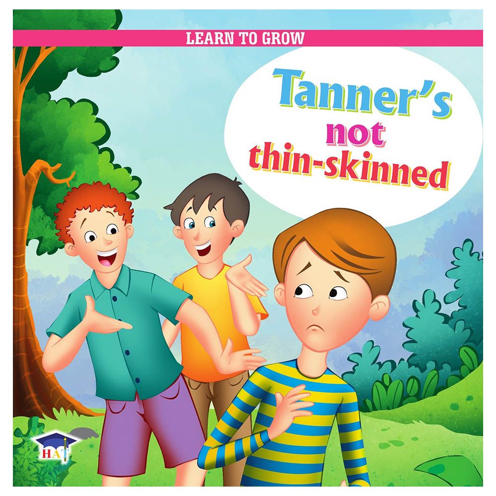 Learn To Grow: Tanner's Not Thin-Skinned