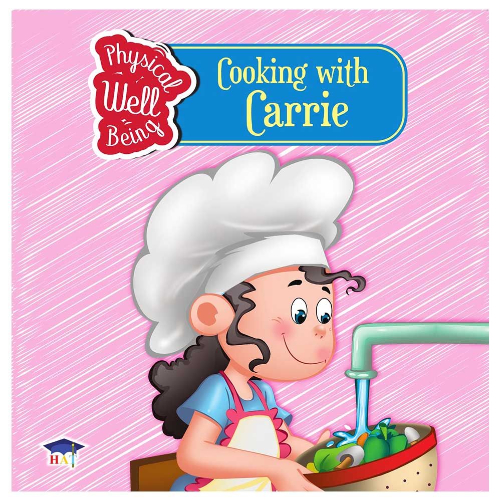 Physical Well Being: Cooking With Carrie