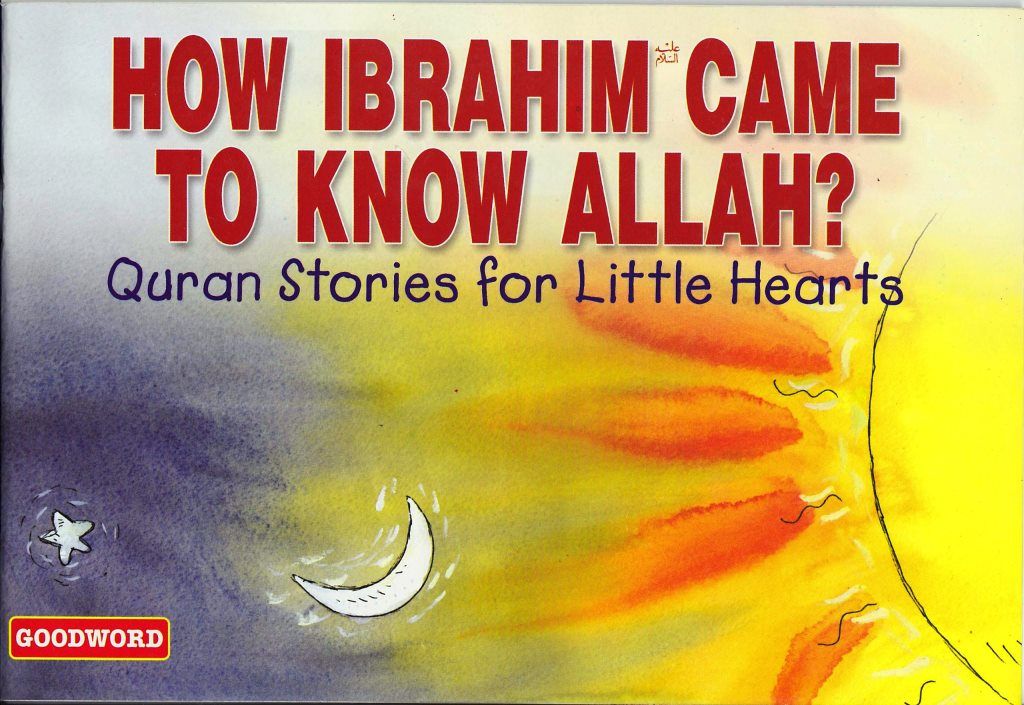 قصة How Ibrahim Came to Know Allah?